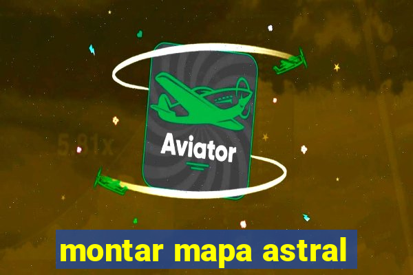 montar mapa astral